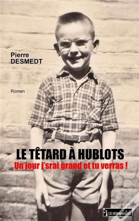 Le têtard à hublots, Un jour j’srai grand et tu verras ! .